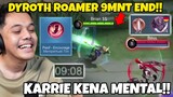 Dyroth Roamer Cuma 9 Menit Langsung End Karrie Sampe Kena Mental!! - Mobile Legends