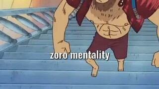 Zoro Mentality😭🫵🫵