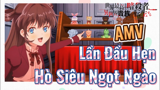 [Reincarnated Assassin]AMV | Lần Đầu Hẹn Hò Siêu Ngọt Ngào