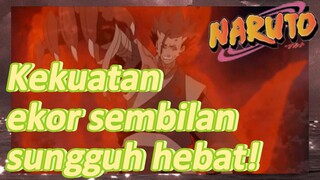 Kekuatan ekor sembilan sungguh hebat!