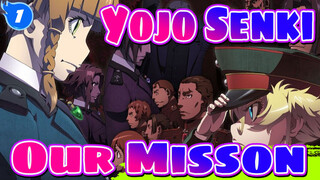 [Yojo Senki: Saga of Tanya the Evil] Don't Forget What Our Misson Is_1