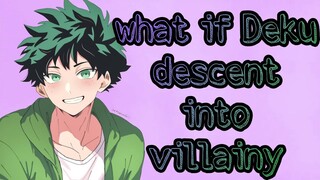 what if deku  descent into villainy | my hero academia | movie |
