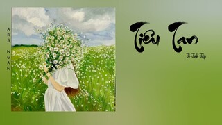 Tiêu Tan - Tô Tinh Tiệp #ArsNgân