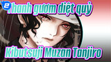 [Thanh gươm diệt quỷ MAD Vẽ Tay] Trò chơi trừng phạt của Kibutsuji Muzan&Tanjiro_2