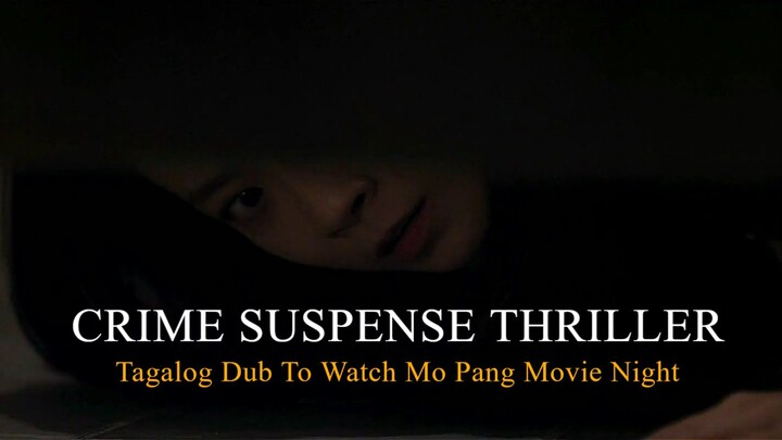 THRILLER SUSPENSE ANG GANDA WATCH MO TAGALOG DUB - ECIFFO