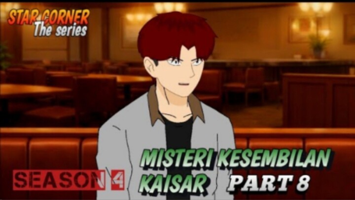 MISTERI KESEMBILAN KAISAR PART 8 - SEASON 4