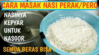 CARA MEMBUAT NASI PERAK/PERO || SEMUA BERAS BISA KEPYAR UNTUK NASI GORENG