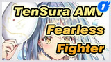 [That Time I Got Reincarnated As A Slime AMV] The Fearless Fighter_1