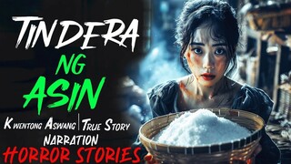 TINDERA NG ASIN _ Kwentong Aswang _ True Story