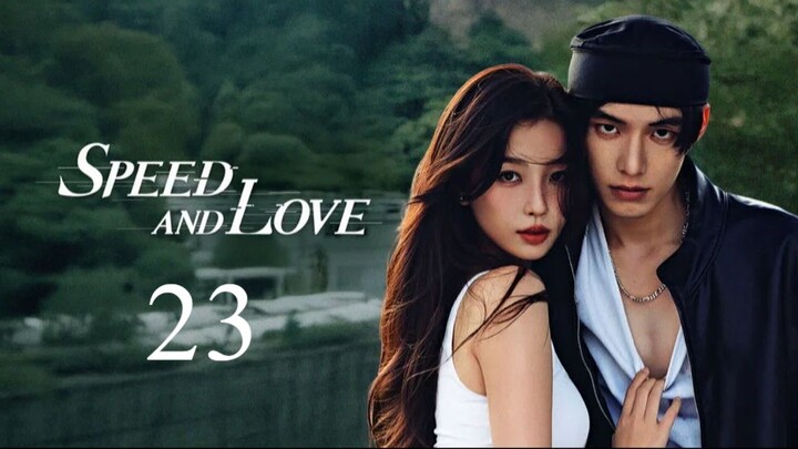 Speed and Love - Episode 23 [Tagalog Dubbed]