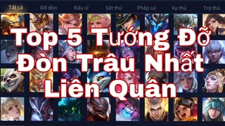 Top 5  Tướng Đỡ Đòn Trâu Nhất Liên Quân | Chiến Nát