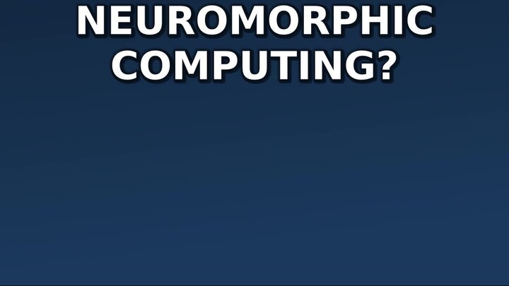 Neuromorphic computing: 2 Quick Facts in Under a Minute