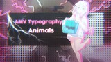 Animals • Eromanga Sensei - Sagiri | AMV Typography [] Alight Motion