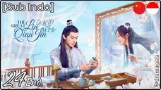 [Sub Indo] The Great Lin Qian Jin – Eps. 24 End (2025)