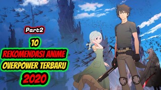 10 Anime Overpower Terbaru 2020!! Part2