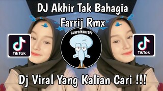 DJ AKHIR TAK BAHAGIA FARRIJ RMX MISELLIA IKWAN VIRAL TIK TOK TERBARU 2024 !