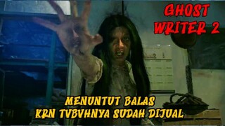 KISAH KELAM KUNTILANAK | GHOST WRITER 2 | Alur cerita film horor indonesia