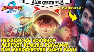 PERJUANGAN BOBOIBOY MEREBUT KEMBALI KUASANYA | Alur cerita film BoBoiBoy Movie 2