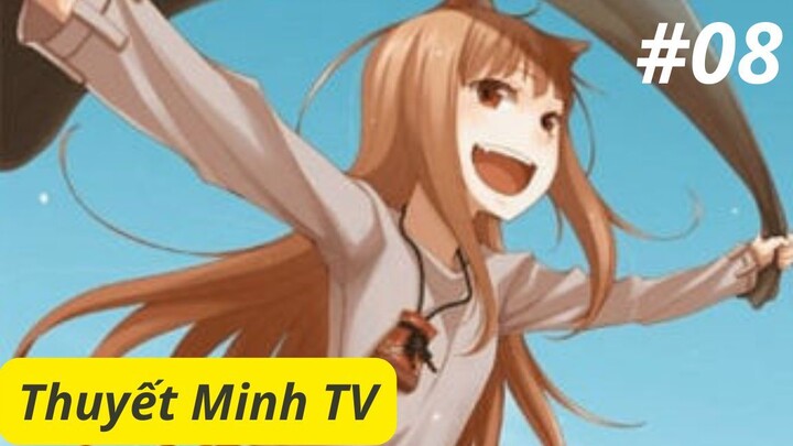 Spice and Wolf: Merchant Meets the Wise Wolf, Spice and Wolf tập 8 { thuyết minh }