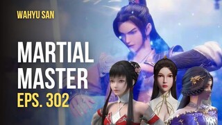 Martial Master Eps.302 Sub Indo Terbaru