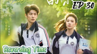 [ENG] EP 30 Reversing Time