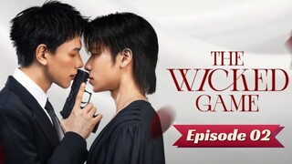 The Wicked Game - Episode 2 [Eng Sub]