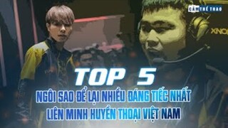 TOP 5 NGÔI SAO ĐỂ LẠI NHIỀU ĐÁNG TIẾC NHẤT LMHT VIỆT NAM