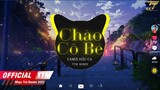 Chào Cô Bé - YAMIX HẦU CA | Nhạc EDM Hot Tik Tok 2022 | À A À A Á Có Yêu Thương Thơm Ngát Hương Hoa.