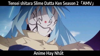Tensei shitara Slime Datta Ken Season 2「AMV」Hay Nhất