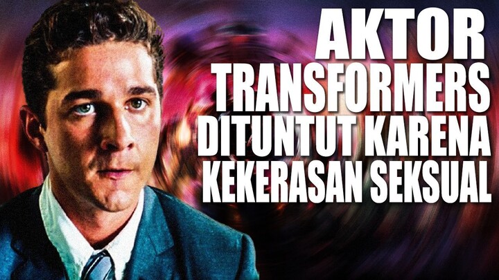 KISAH KELAM SHIA LABEOUF