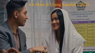 Film Air Mata di Ujung Sajadah 2023 | Full Movie Indonesia HD
