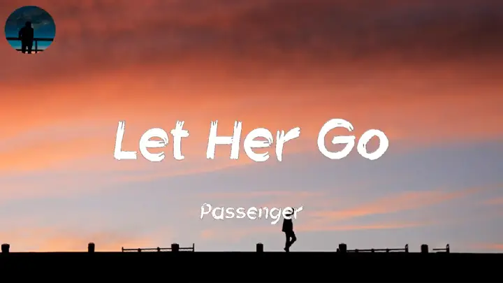 Let her go | passengers
