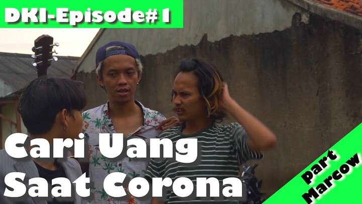 SUSAHNYA CARI UANG SAAT CORONA | DKI (Dibalik Kejamnya Ibukota) | Episode#1
