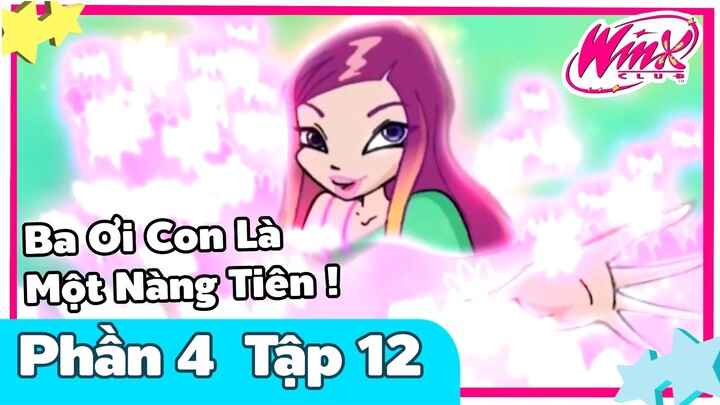 Winx Club - Phần 4 Tập 12 [LỒNG TIẾNG]