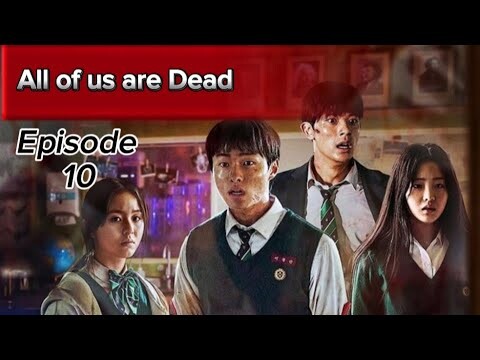All of us are Dead | Episode 10 | Fully Explained | Netflix series #kdrama #zombiesurvival