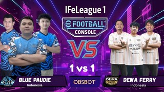 BLUEFIN PAUDIE VS DEWA FERRY: Match Penuh Taktik 1 vs 1 eFootball Console | IFeLeague 1