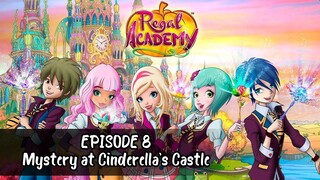 Regal Academy S1.E8 ∙ Mystery at Cinderella's Castle [Eng Sub]