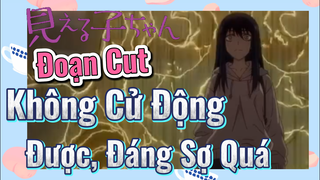 [Tôi Có Thể Nhìn Thấy Chúng] Đoạn Cut | Không Cử Động Được, Đáng Sợ Quá