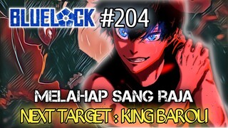 BLUE LOCK CHAPTER 204 - ISAGI VS BAROU!! STRATEGI ISAGI MELAHAP SANG RAJA !!