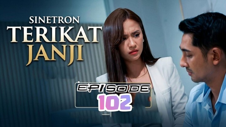 TERIKAT JANJI EPISODE 102