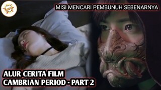 Mengungkap Kasus Pembvnuh4n - ALUR CERITA CAMBRIAN PERIOD - PART 2