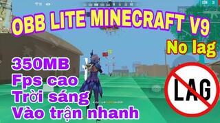 OBB LITE MINECRAFT V9 350MB CỰC NHẸ , MAP TRỜI SÁNG FPS CAO , KÉO TÂM DỄ