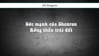 Sức mạnh của Shenron - Rồng thần trái đất 1