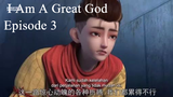 I Am A Great God Episode 3