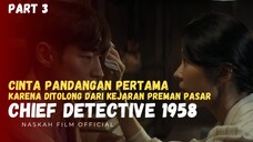 Cinta pandangan pertama dengan Mbak-Mbak Perpus 🥰 - Alur Film Chief Detective 1958 Part 3