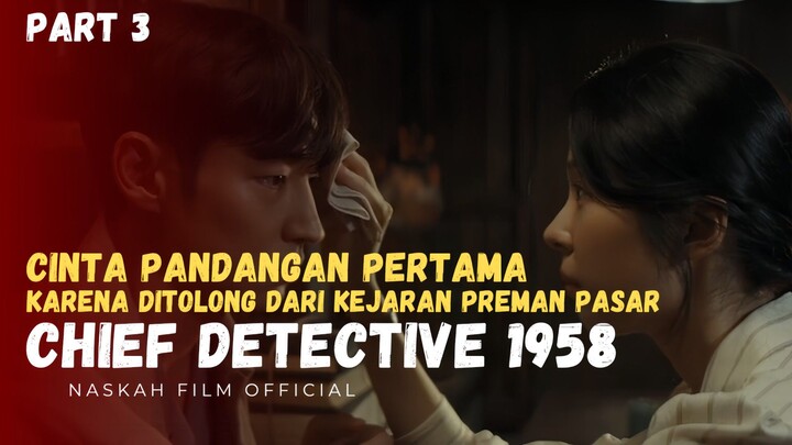 Cinta pandangan pertama dengan Mbak-Mbak Perpus 🥰 - Alur Film Chief Detective 1958 Part 3