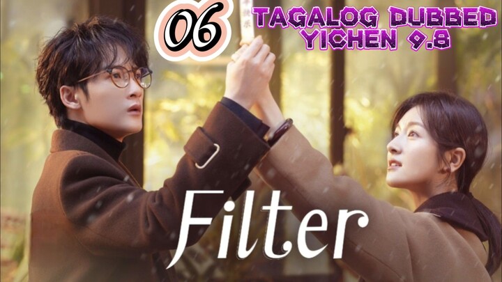 🇨🇳EP06.FÌLTÈŔ>TAGALOG DUBBED