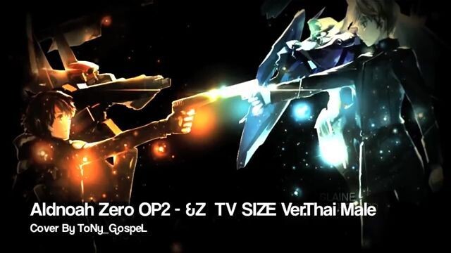 Aldnoah Zero (สงครามแห่งการทำลายล้าง) OP2 - &Z ภาษาไทย | ToNy_GospeL