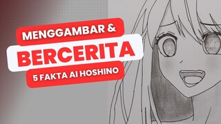 Ini Dia Cara Menggambar dan 5 Fakta Ai Hoshino Yang Kamu Gak Tahu