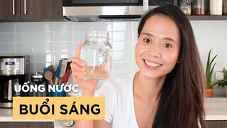 UỐNG NƯỚC BUỔI SÁNG TIÊU HÓA TỐT, GIẢM TÁO BÓN